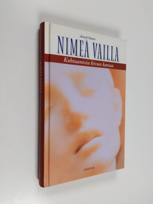 Anneli Vainio : Nimeä vailla : kohtaamisia kivun kanssa