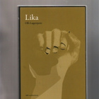 Lagerspetz, Olli: Lika : kirja maailmastam, kodista, nid, K4 - pikkukuva 1