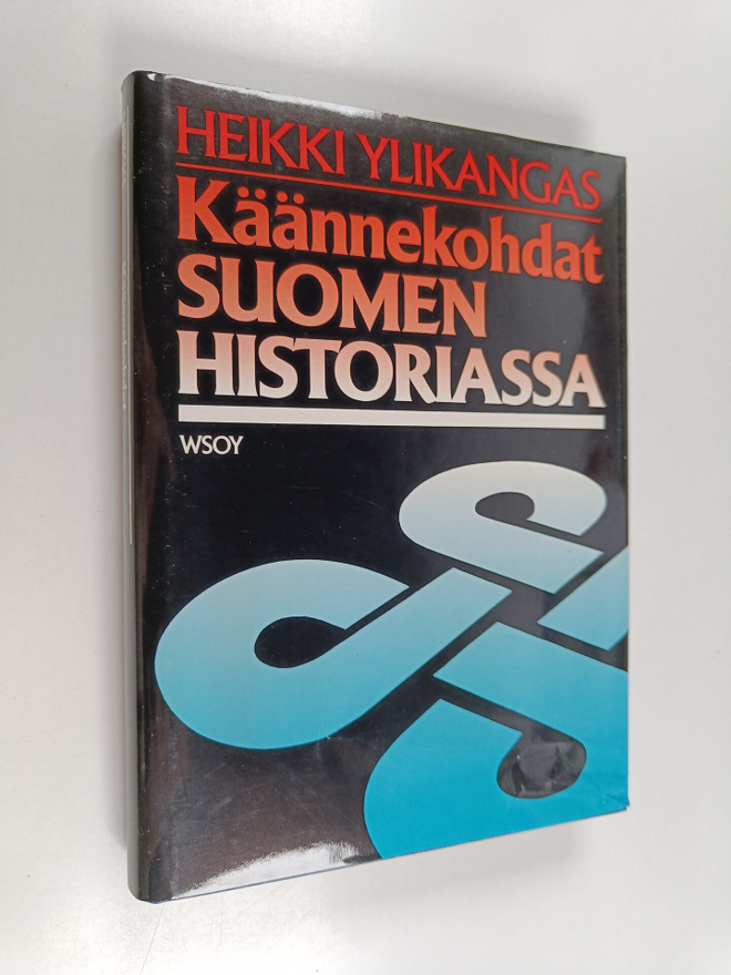 Heikki Ylikangas : Käännekohdat Suomen historiassa : pohd...