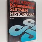 Heikki Ylikangas : Käännekohdat Suomen historiassa : pohd... - pikkukuva 1
