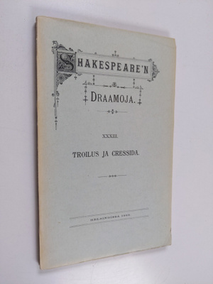 William Shakespeare : Troilus ja Cressida (lukematon)
