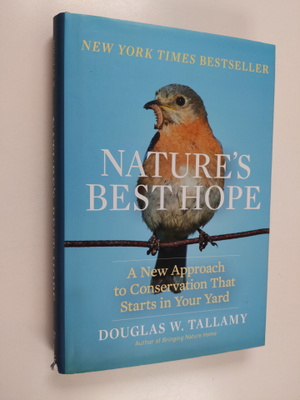 Douglas W. Tallamy : Nature's Best Hope - A New Approach ...