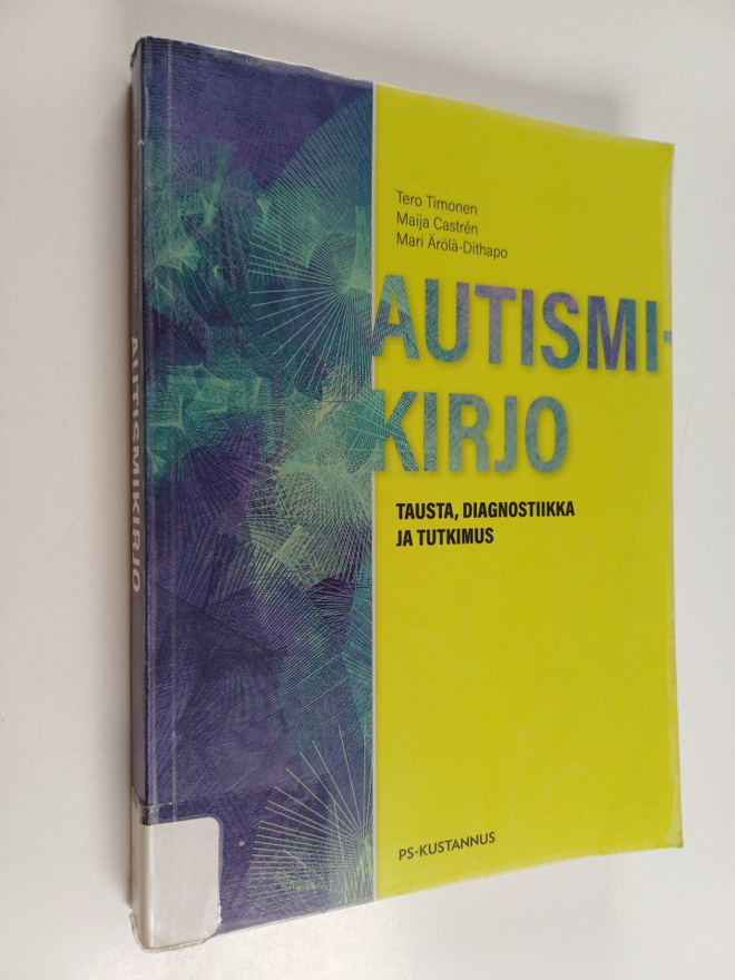 Tero Timonen ym. : Autismikirjo : tausta, diagnostiikka j...