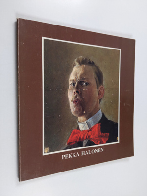 Pekka Halonen : Pekka Halonen (1865-1933) : 14.3-26.4.198...