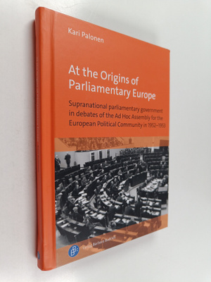 Kari Palonen : At the origins of parliamentary Europe : s...