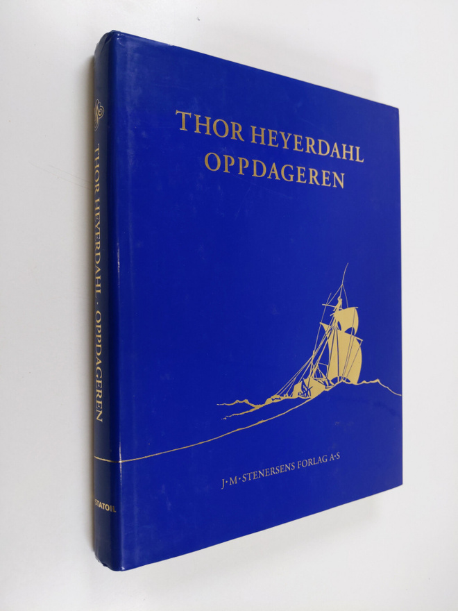 Snorre Evensberget : Thor Heyerdahl : oppdageren