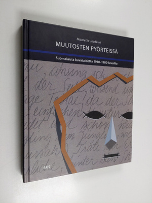 Maaretta Jaukkuri : Muutosten pyörteissä : suomalaista ku...