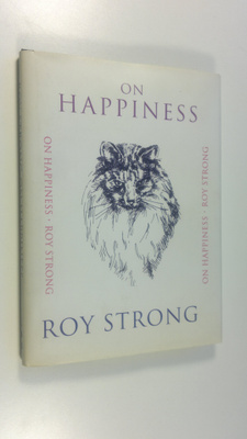 Roy Strong : On Happiness