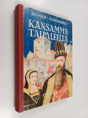 Aulis J. Alanen ym. : Kansamme taipaleelta : historiallin...