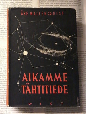 Åke Wallenquist - Aikamme tähtitiede ja sen maailmankuva