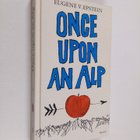 Eugene V. Epstein : Once upon an alp : further tales of l... - pikkukuva 1