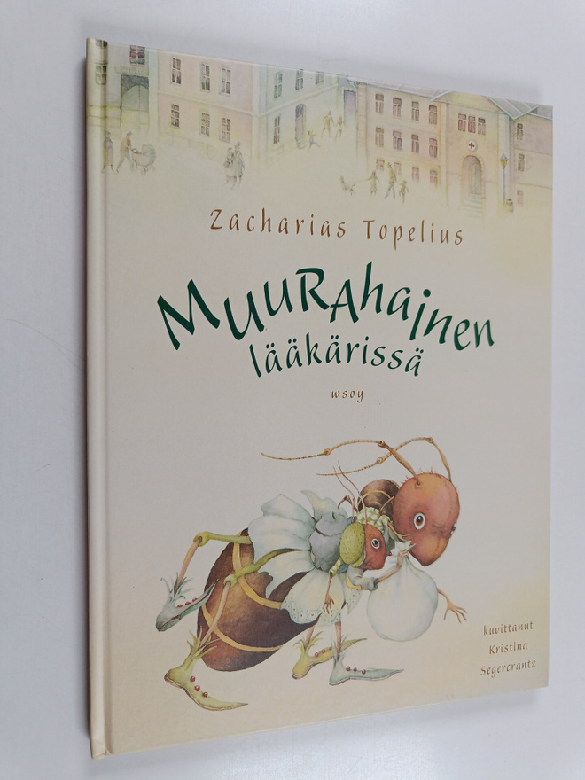 Zacharias Topelius : Muurahainen lääkärissä