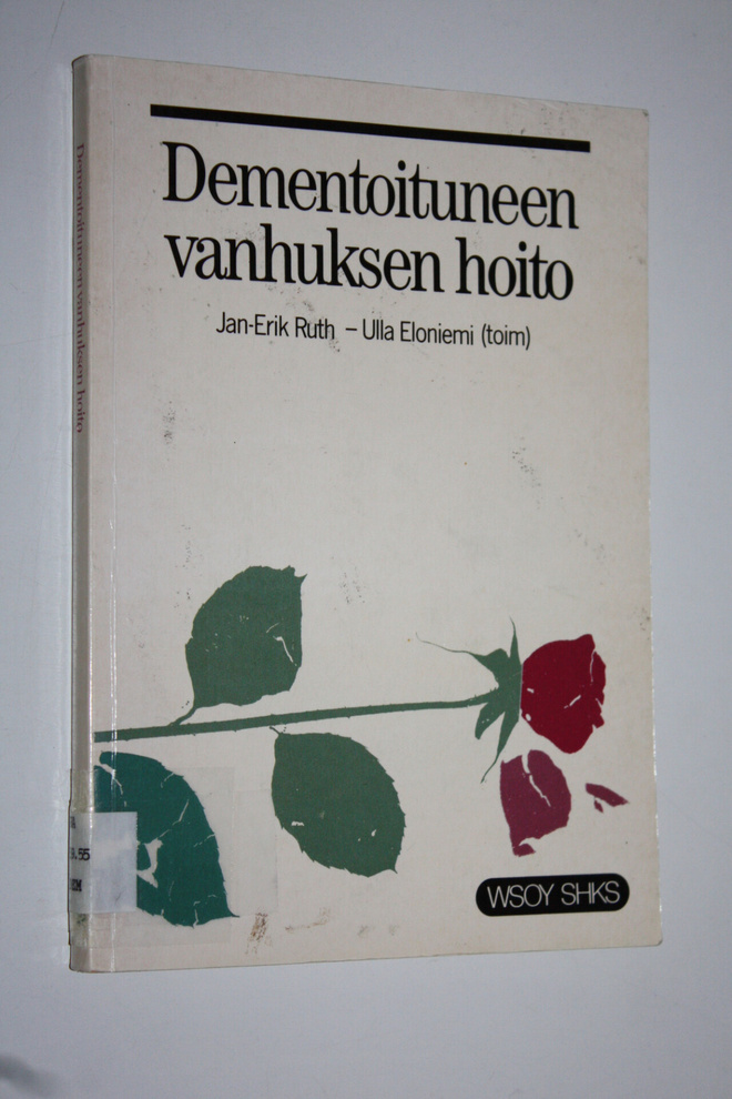 Jan-Erik ym. Ruth : Dementoituneen vanhuksen hoito