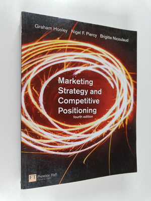 Graham J. Hooley : Marketing strategy and competitive pos...
