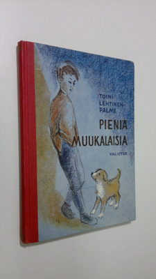Toini Lehtinen-Palme : Pieniä muukalaisia : kertomuksia t...