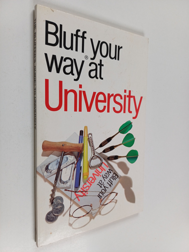 Robert Ainsley : The Bluffer's Guide to University