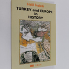 Halil Inalcik : Turkey and Europe in History - pikkukuva 1