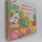 Asta Kuosmanen : Pihasta pöytään : kotipuutarhan hyötyvil... - pikkukuva 1