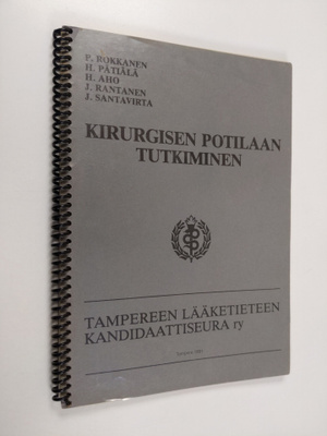 Pentti Rokkanen : Kirurgisen potilaan tutkiminen