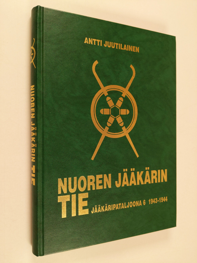 Antti Juutilainen : Nuoren jääkärin tie : Jääkäripataljoo...