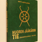 Antti Juutilainen : Nuoren jääkärin tie : Jääkäripataljoo... - pikkukuva 1
