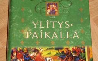 Kevin Crossley-Holland -  Arthur - ylityspaikalla