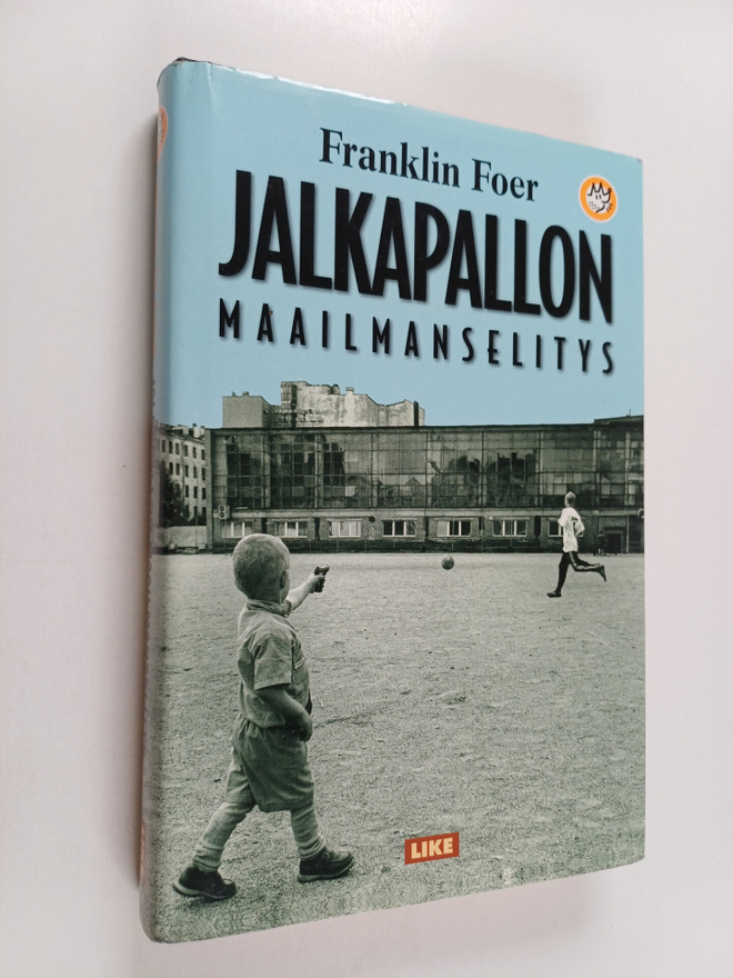 Franklin Foer : Jalkapallon maailmanselitys : Hutera teor...