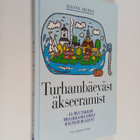 Hannu Heino : Turhambäeväst äkseeramist : ja muutakkim br... - pikkukuva 1