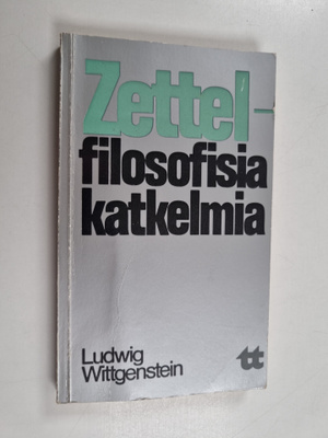 Ludwig Wittgenstein : Zettel : filosofisia katkelmia