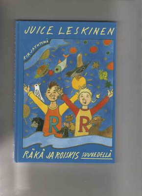 Leskinen,Juice:Räkä ja Roiskis Suuvedellä,Kirjayhtymä,1995
