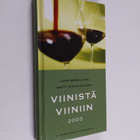 Juha Berglund : Viinistä viiniin 2003 : viininystävän vuo... - pikkukuva 1