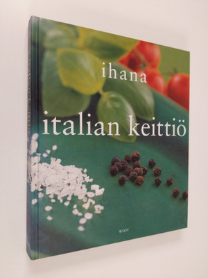 Pirjo (suom.) Latvala : Ihana Italian keittiö