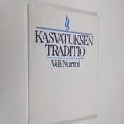 Veli Nurmi : Kasvatuksen traditio (tekijän omiste) - pikkukuva 1