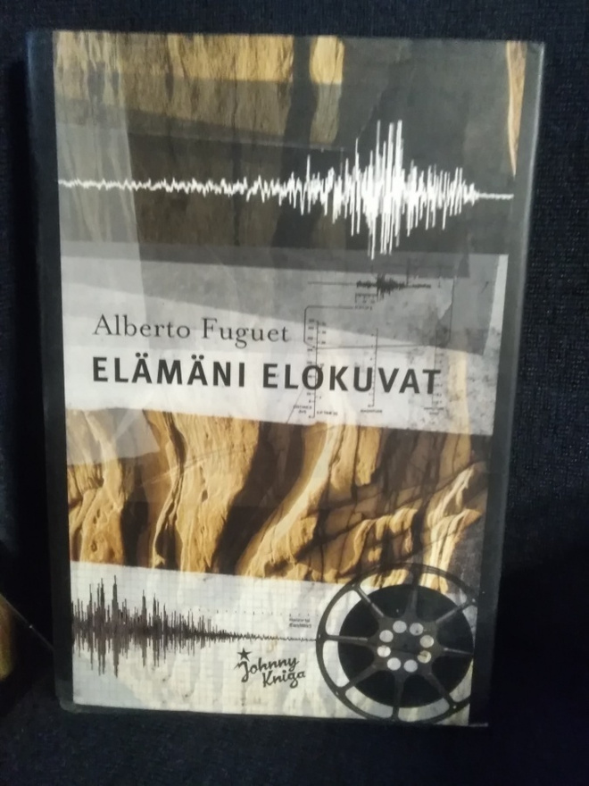 Alberto Fuguet: Elämäni elokuvat