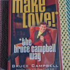 Make Love! The Bruce Campbell Way - pikkukuva 1