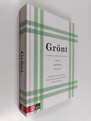 Grönt : välja, hantera, tillaga