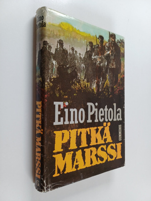 Eino Pietola : Pitkä marssi : romaani