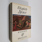 Elizabeth Spencer : Knights & Dragons - A Novel - pikkukuva 1
