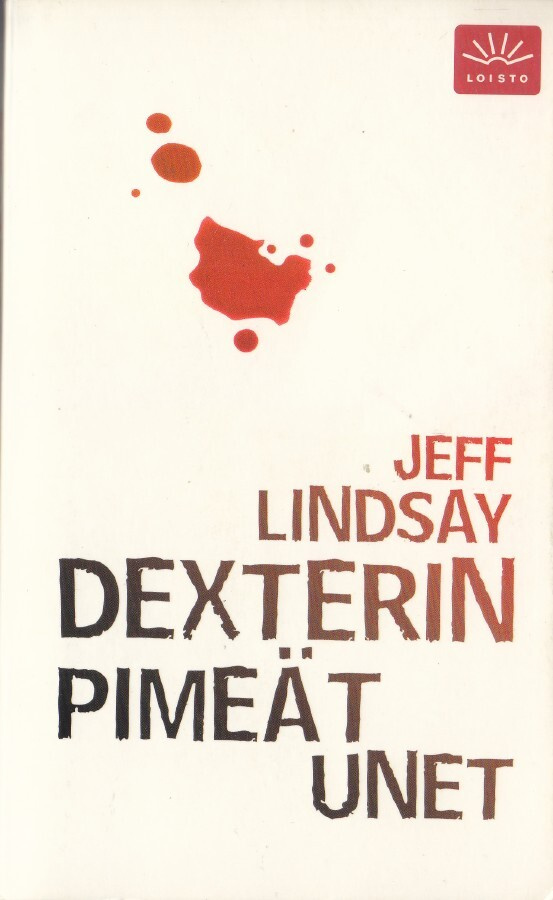 Jeff Lindsay: Dexterin pimeät unet (Loisto)