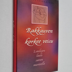 Rakkauven korkee veisu : Laulujen laulu savon murteella - pikkukuva 1