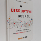 Mac Pier : A disruptive gospel : stories and strategies f... - pikkukuva 1