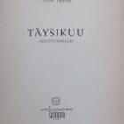 Selim Tapola: Täysikuu, Tammi 1944. 135 s. - pikkukuva 4