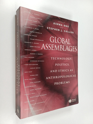 Global assemblages : technology, politics, and ethics as ...