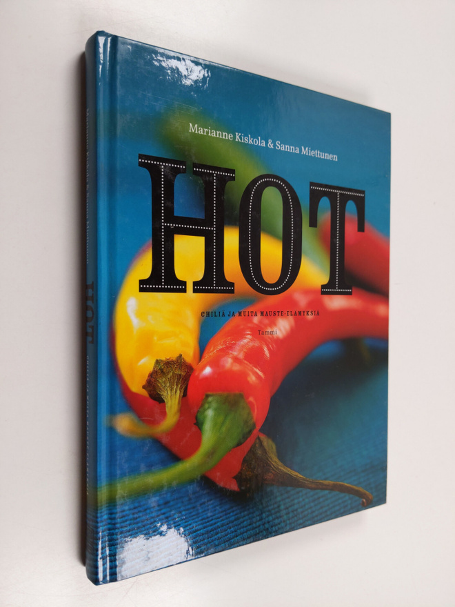 Marianne Kiskola ym. : Hot : chiliä ja muita mauste-elämy...