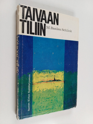M. Basilea Schlink : Taivaan tiliin : Jumalan ihmeitä mei...