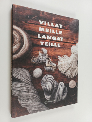 Sanna Vatanen : Villat meille, langat teille
