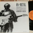 GERDESITS FERENC ~ Ös-Metal ~ LP - pikkukuva 1