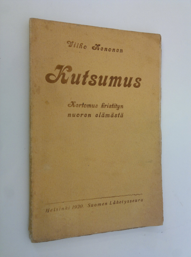 Vilho Nenonen : Kutsumus : kertomus kristityn nuoren eläm...