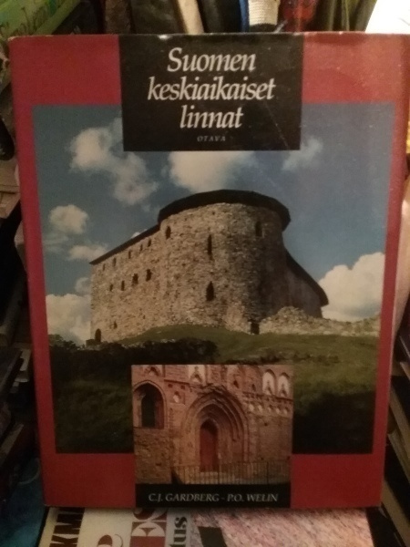 Gardberg / Welin - Suomen keskiaikaiset linnat (sid.)