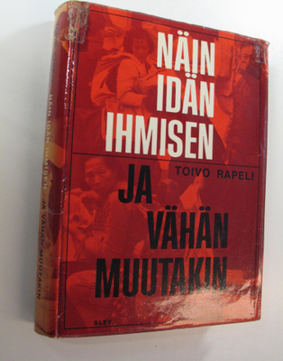 Toivo Rapeli : Näin idän ihmisen - ja vähän muutakin